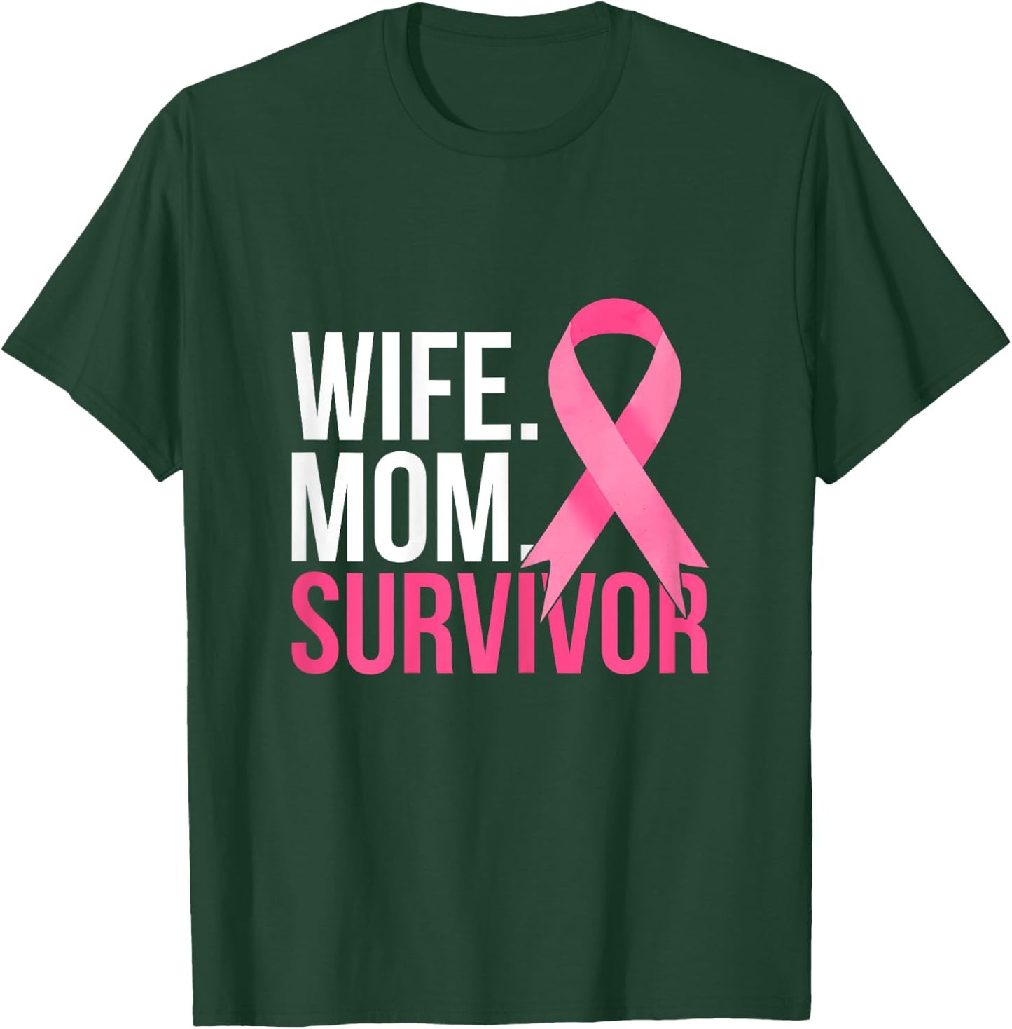 Mom Wife Survivor Breast Cancer Awareness T-Shirt - T-Shirt | Forest
