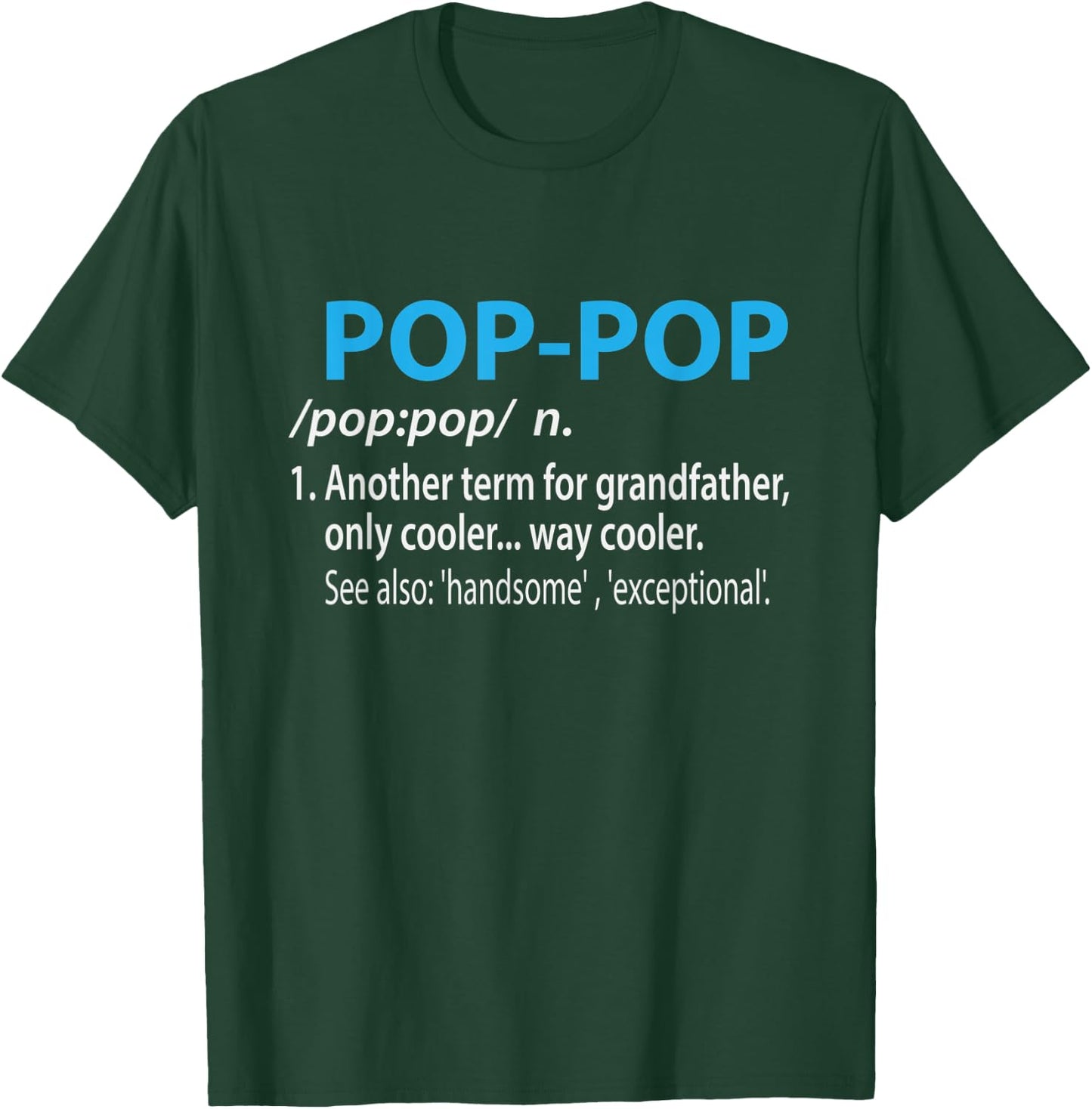 Funny Grandfather Husband Pop Gift Father's Day T-Shirt - T-Shirt | Forest