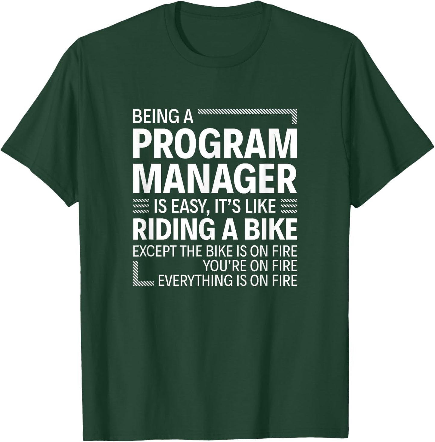 Being a program manager is easy T-Shirt - T-Shirt | Forest