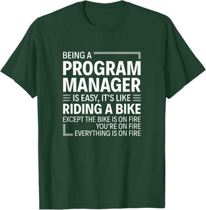Being a program manager is easy T-Shirt - T-Shirt | Forest