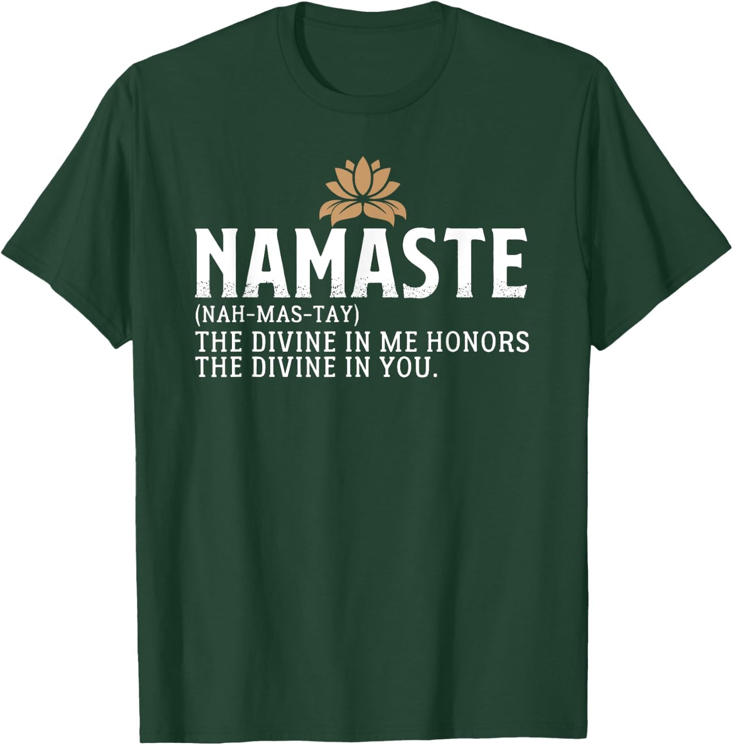 Namaste Definition The Divine In Me Honors The Divine In You T-Shirt - T-Shirt | Forest