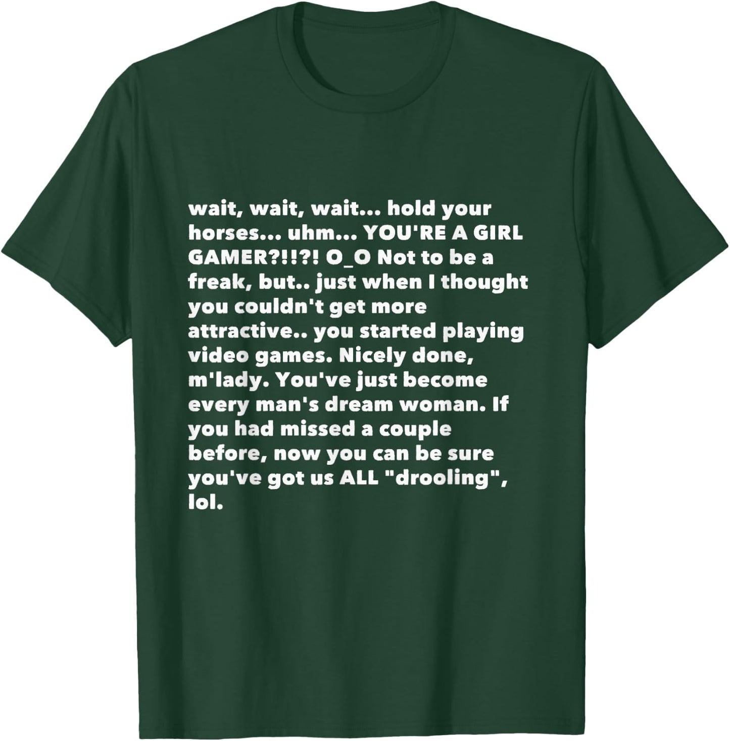 YOU'RE A GIRL GAMER?!!?! Funny Copypasta Meme T-Shirt - T-Shirt | Forest