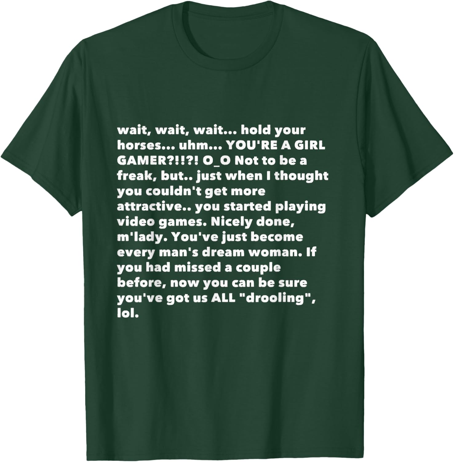 YOU'RE A GIRL GAMER?!!?! Funny Copypasta Meme T-Shirt - T-Shirt | Forest
