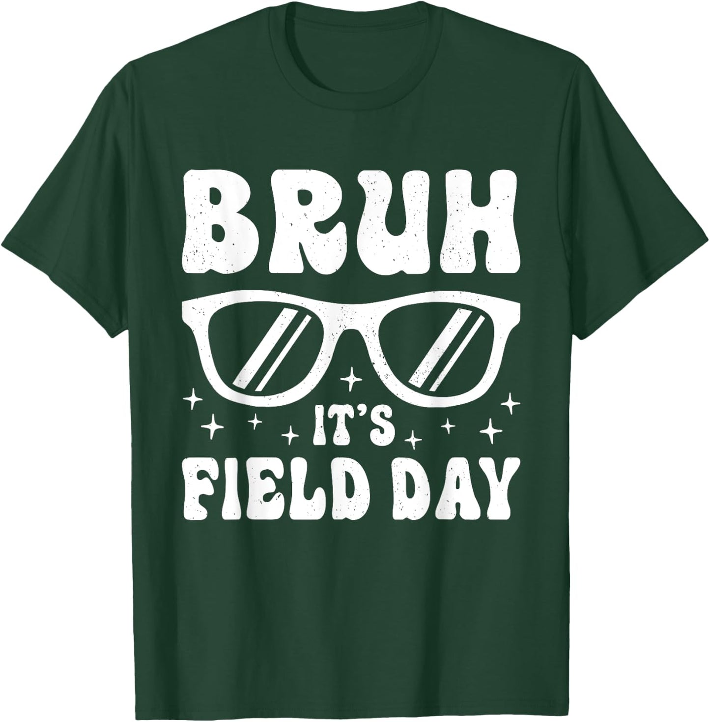 Bruh It's Field Day Teacher Boys Girls Kids Happy Field Day T-Shirt - T-Shirt | Forest