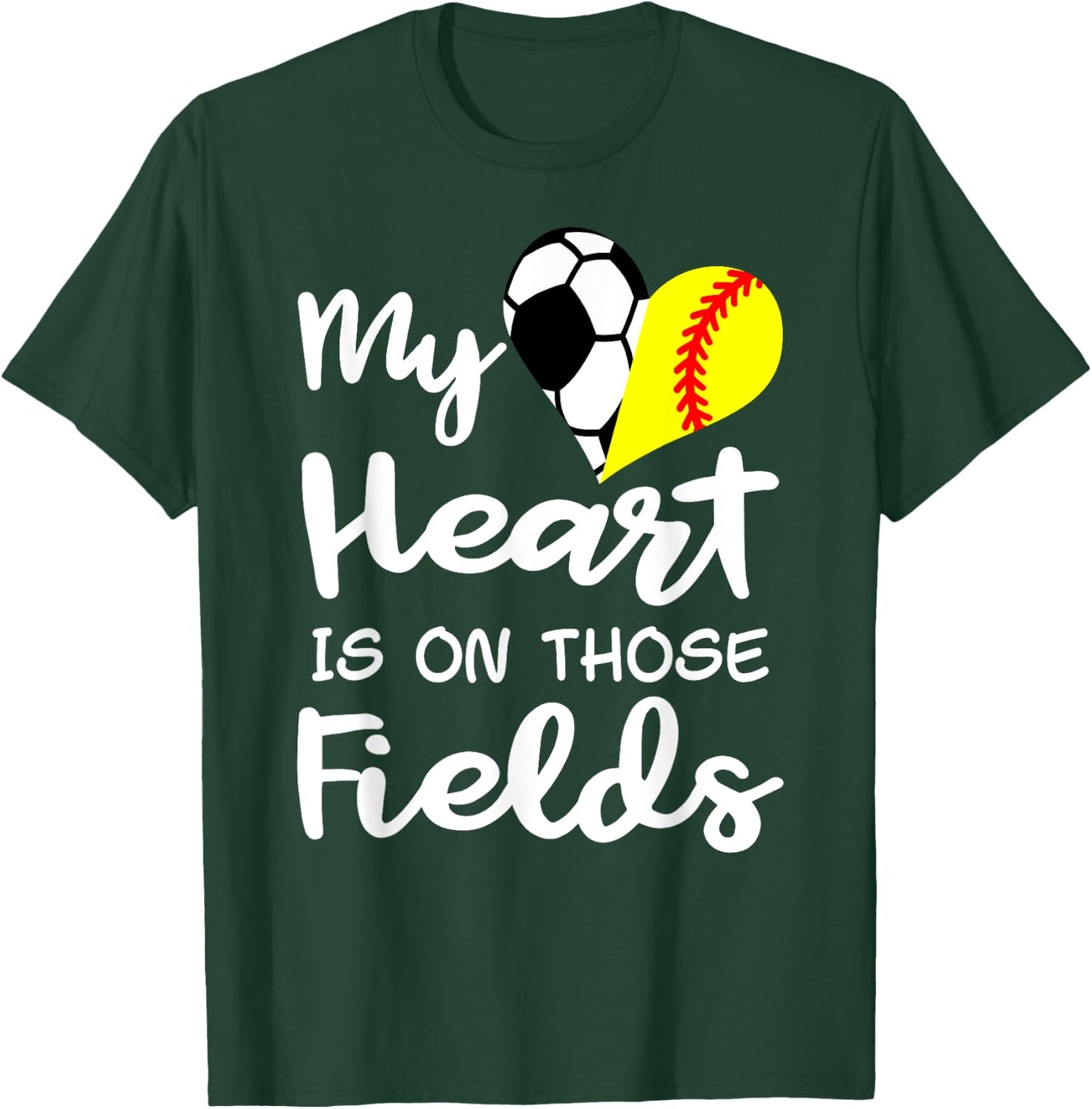 My Heart Is On Those Fields Funny Soccer Softball Player Mom T-Shirt - T-Shirt | Forest