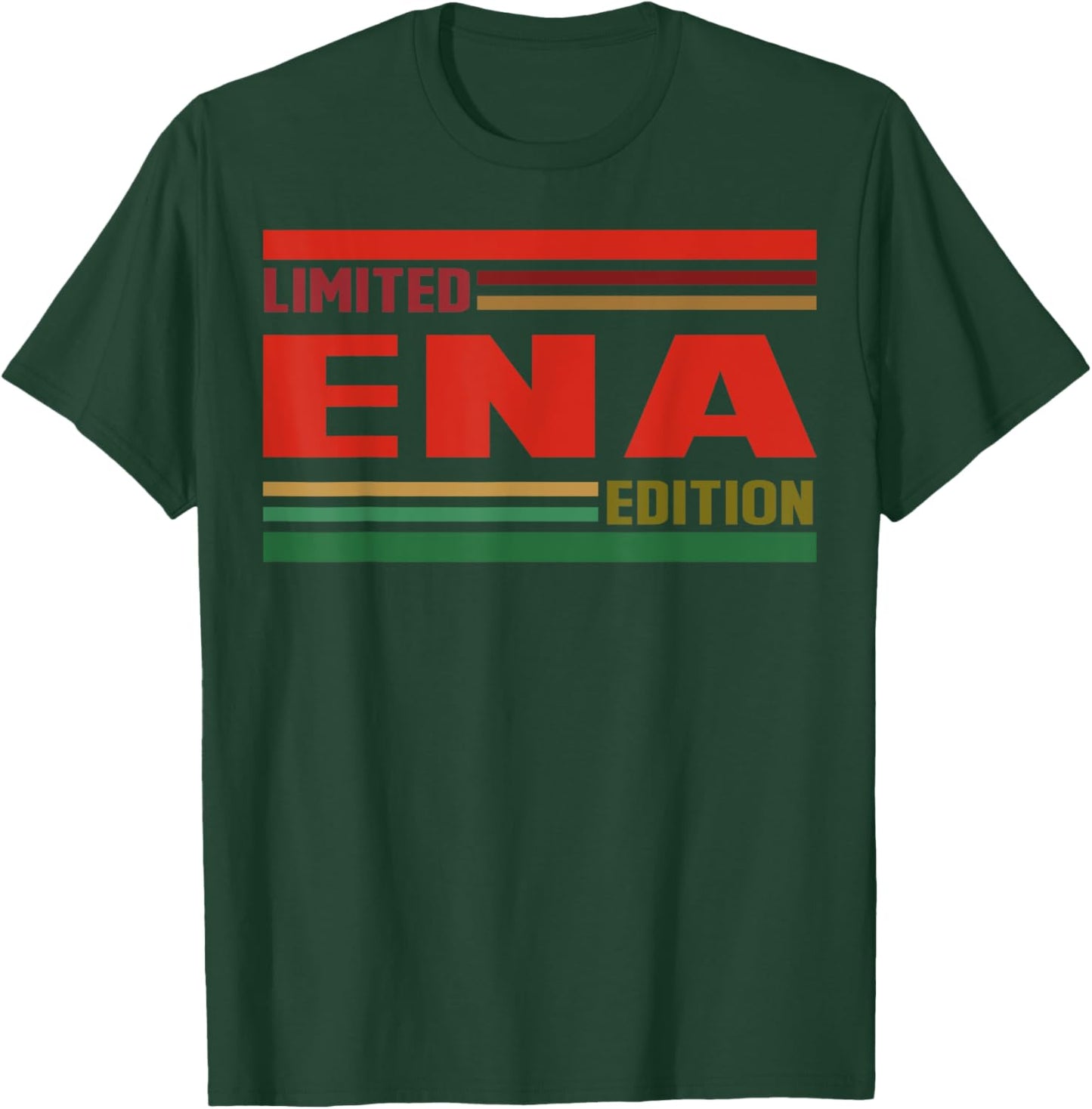 ENA Limited Edition Shirt ENA Name Personalized T-Shirt - T-Shirt | Forest