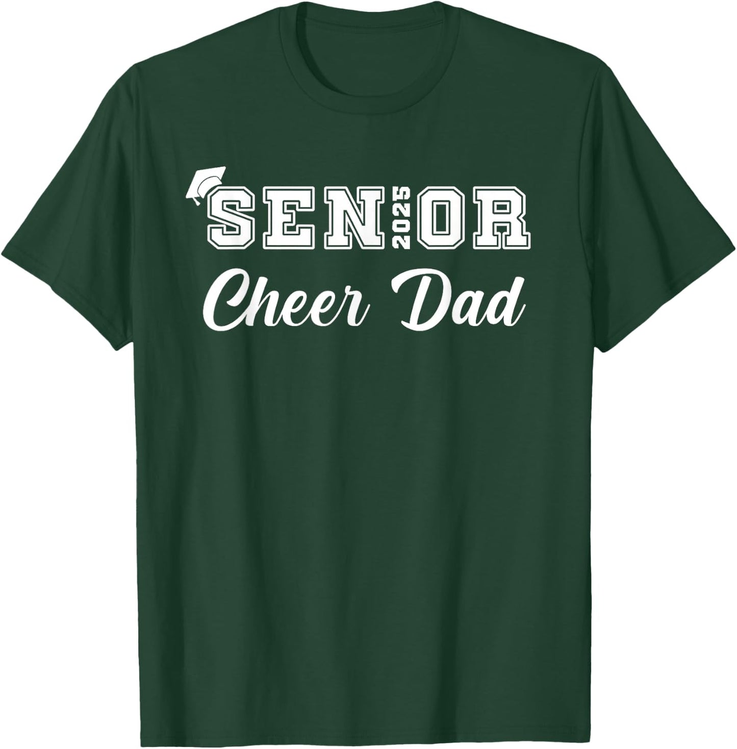 Senior Cheerleader Dad Cheer Class Of 2025 Graduation Men T-Shirt - T-Shirt | Forest
