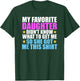 My Favorite Daughter Got Me This Shirt - Funny Dad and Mom T-Shirt - T-Shirt | Forest