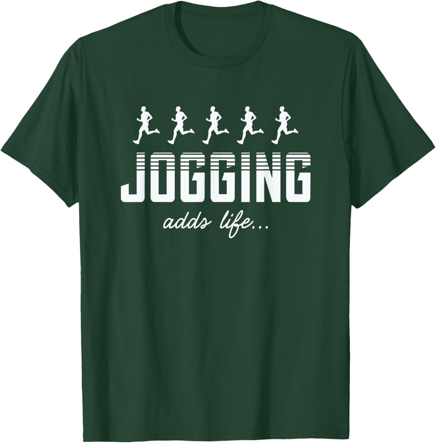 Jogging Adds Life Running Jogger Runner Sport T-Shirt - T-Shirt | Forest