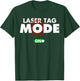 Funny Laser Tag Mode On Gift Shooting Game Birthday Party T-Shirt - T-Shirt | Forest