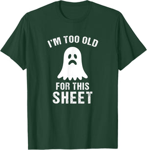 I'm Too Old For This Sheet Funny Halloween Costume T-Shirt - T-Shirt | Forest