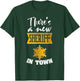 Funny Saying There's a New Sheriff In Town Deputy Women Men T-Shirt - T-Shirt | Forest