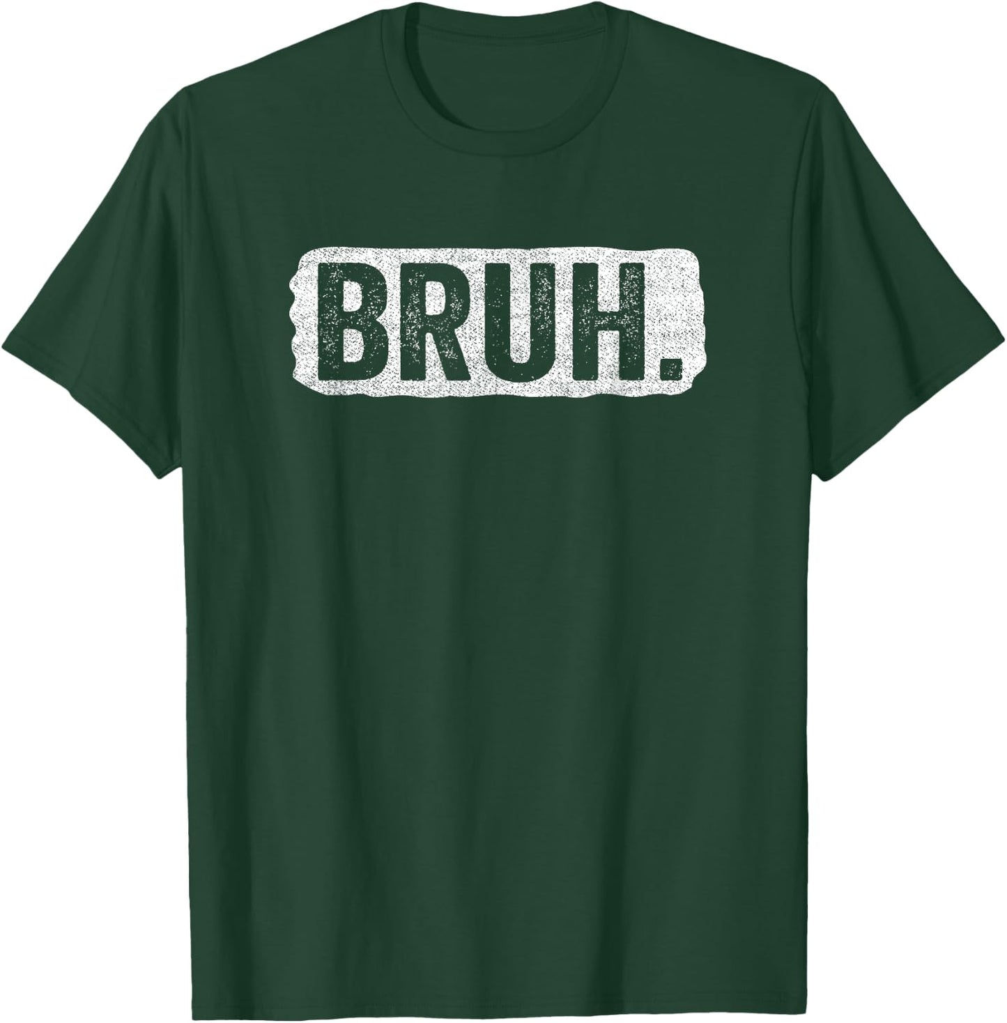 Bruh Funny Saying Meme Bro Mom Slang Boy Girls Teens Youth T-Shirt - T-Shirt | Forest