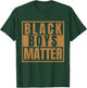 Black Boys Matter I Cant Keep Calm Melanin T-Shirt - T-Shirt | Forest