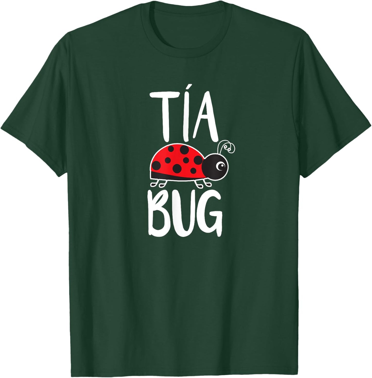 Tia Bug Spanish Aunt Funny Ladybug T-Shirt - T-Shirt | Forest