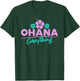 Ohana Family For Everything Funny Hawaiian Island Gifts T-Shirt - T-Shirt | Forest