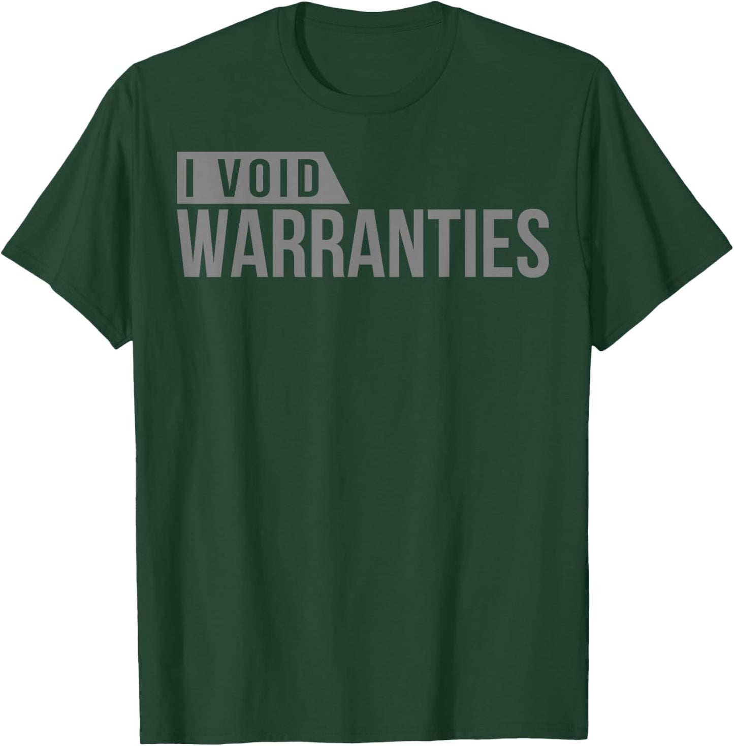 Car Lover, Mechanic I Void Warranties T-Shirt - T-Shirt | Forest