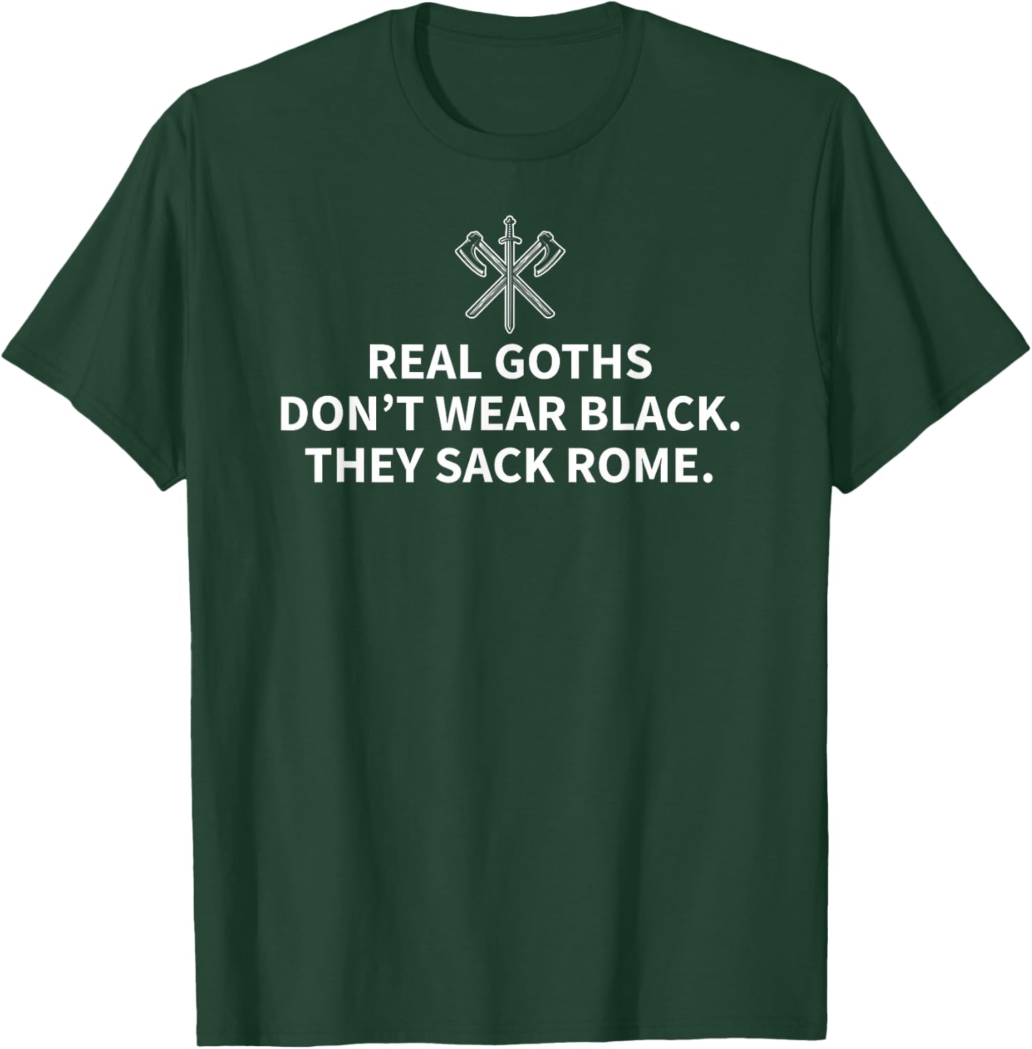History Teacher Real Goths Sack Rome T-Shirt - T-Shirt | Forest