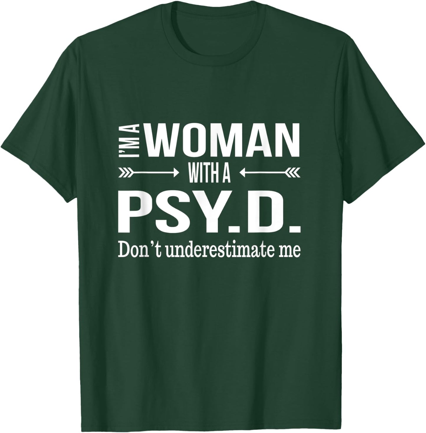 Funny PsyD Gifts Women Doctorate Psychology New Psychologist T-Shirt - T-Shirt | Forest