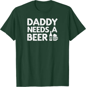 Daddy Needs A Beer Vintage T-Shirt - T-Shirt | Forest