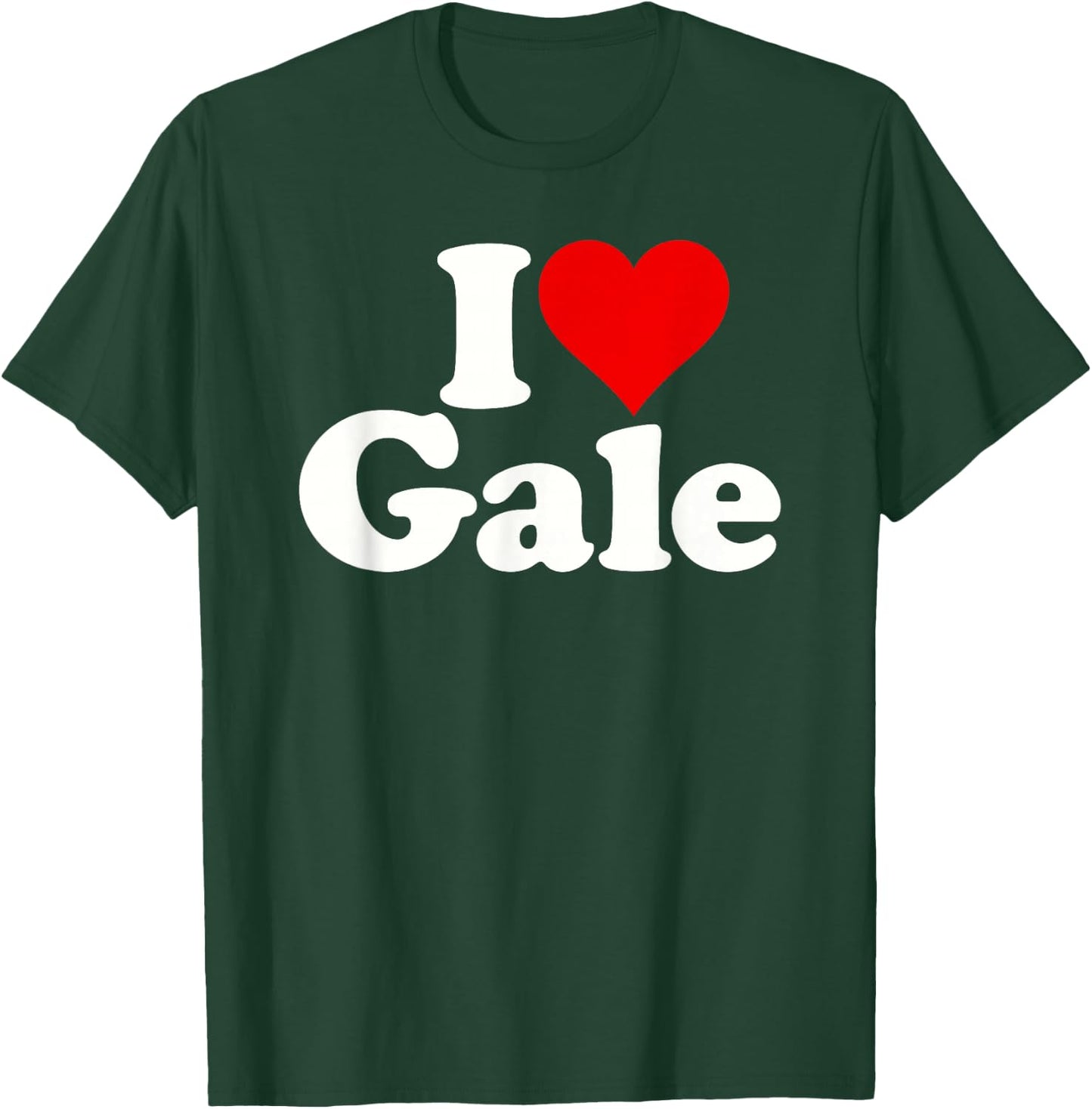 I Love Heart Gale T-Shirt - T-Shirt | Forest