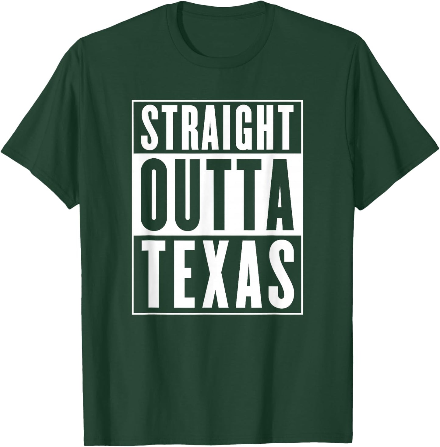 Straight Outta Texas T-Shirt - T-Shirt | Forest