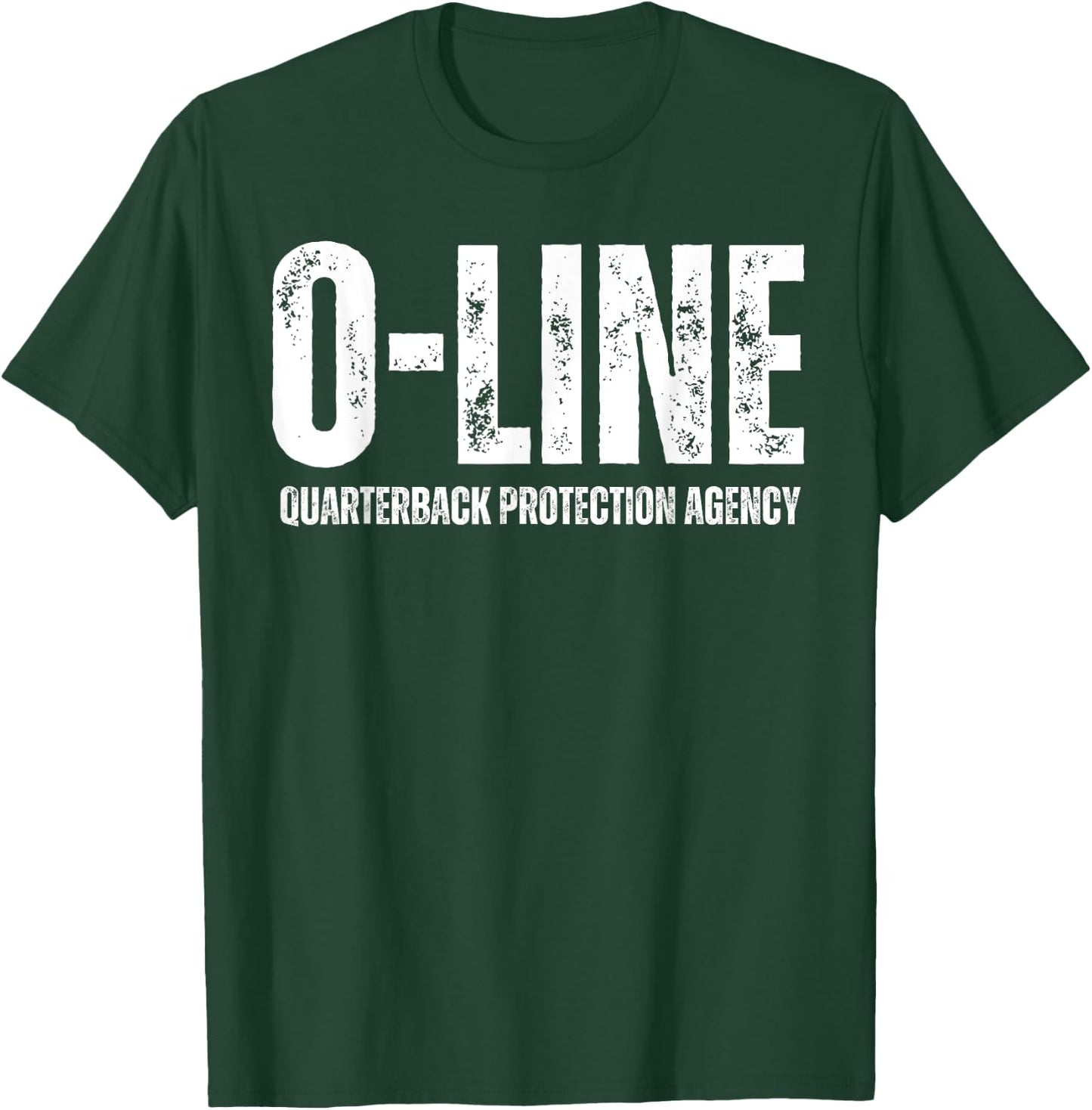 O-Line Quarterback Protection Agency Football Offensive Line T-Shirt - T-Shirt | Forest