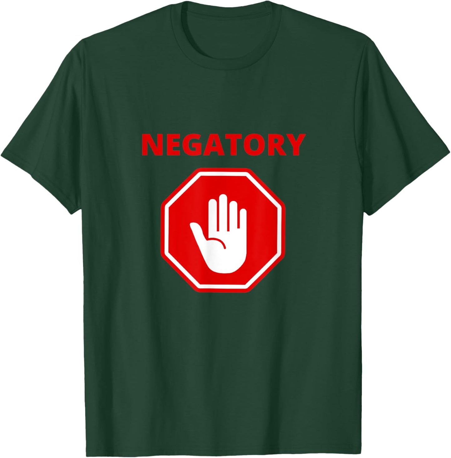 NEGATORY (Red/White Stop Sign Hand Design) T-Shirt - T-Shirt | Forest