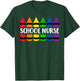 School Nurse Teacher Crayon - CRAY Teacher T-Shirt - T-Shirt | Forest