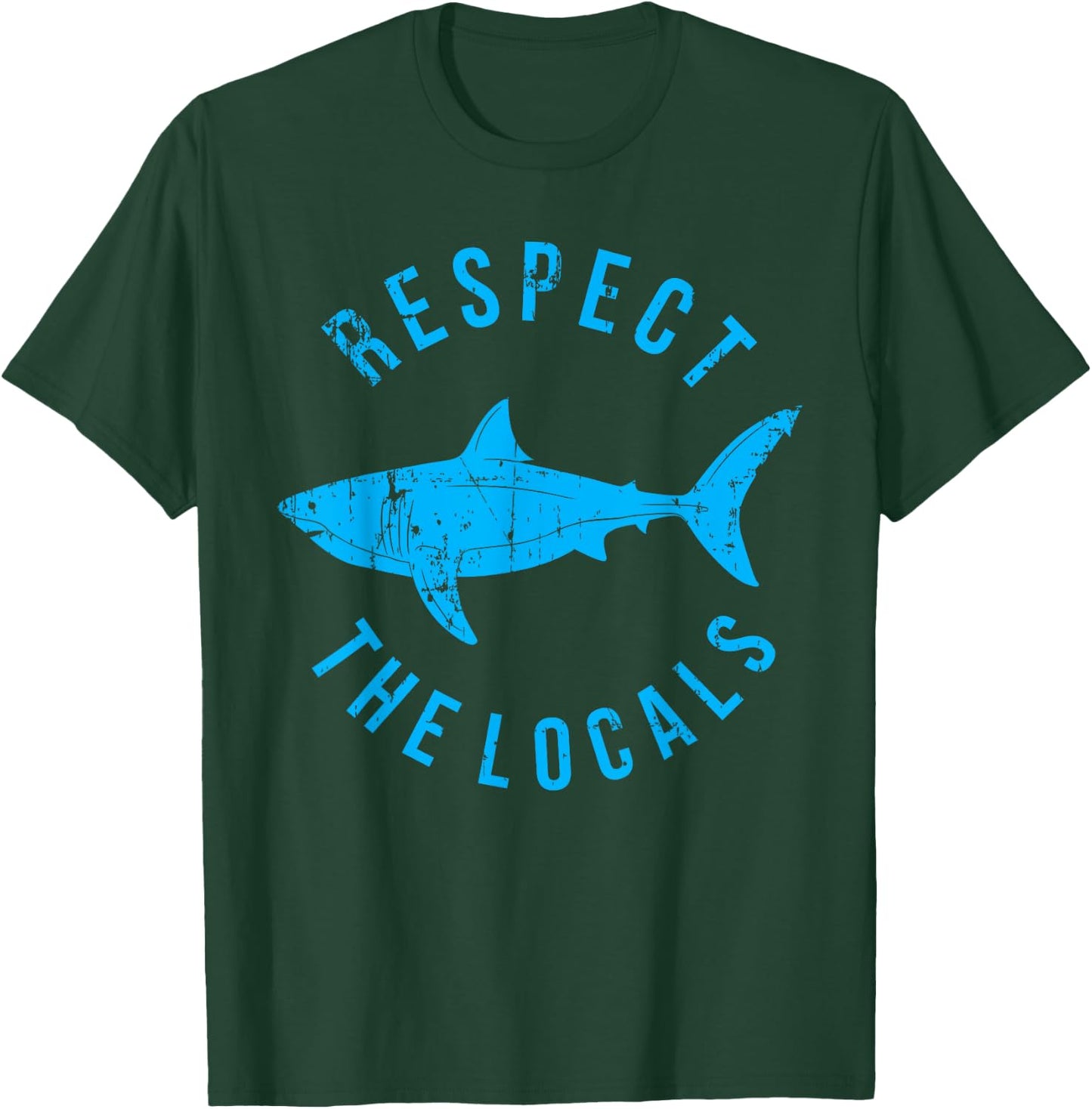 Respect The Locals Shark Ocean Animal Rights Biology Life T-Shirt - T-Shirt | Forest