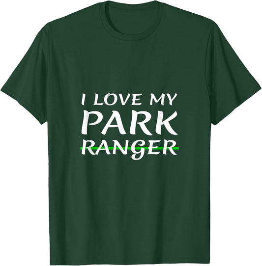 I Love My Park Ranger Wife Girlfriend Husband Boyfriend Mom T-Shirt - T-Shirt | Forest