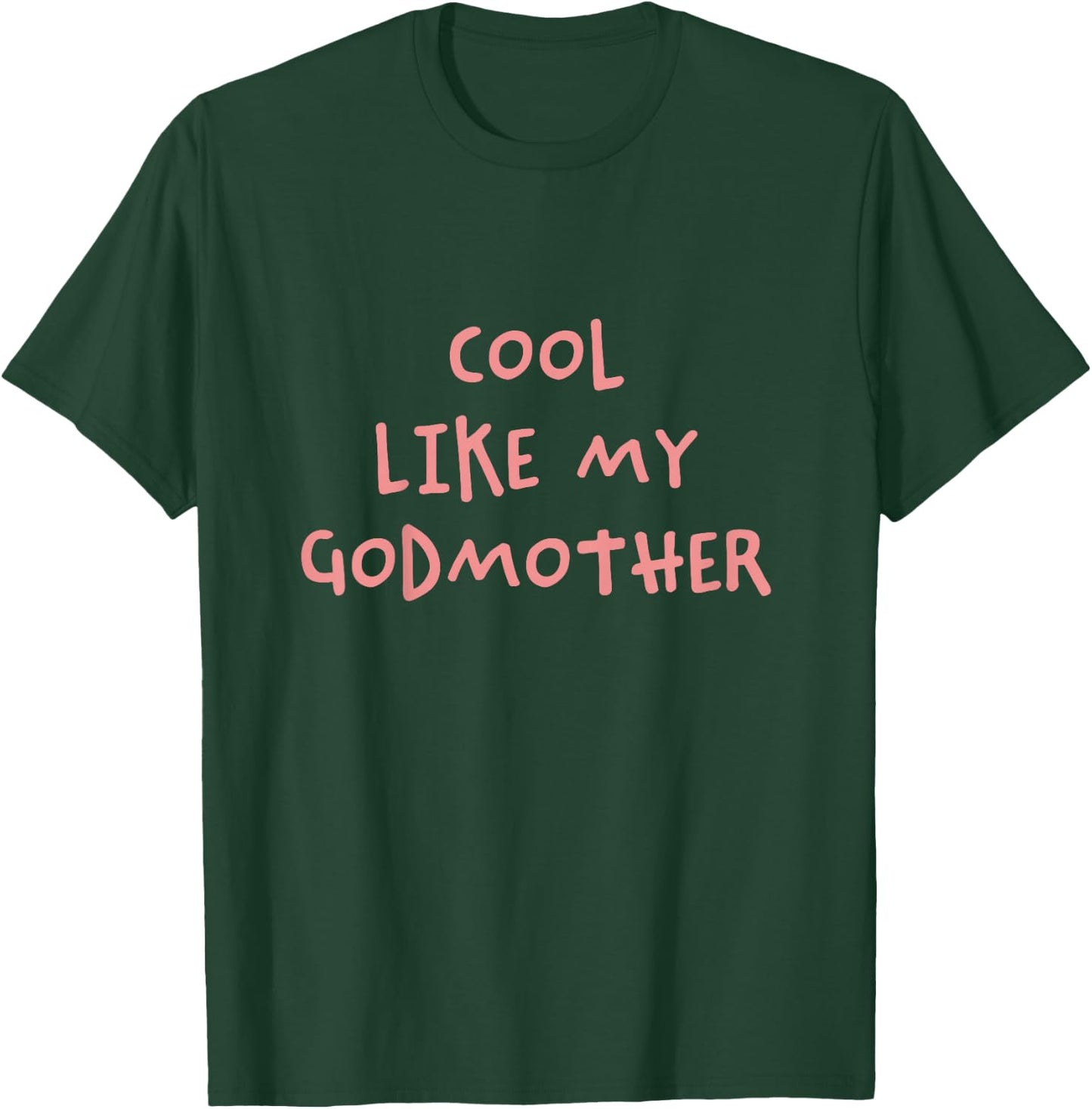 Kids Cool Like My Godmother for Godson or Goddaughter T-Shirt - T-Shirt | Forest