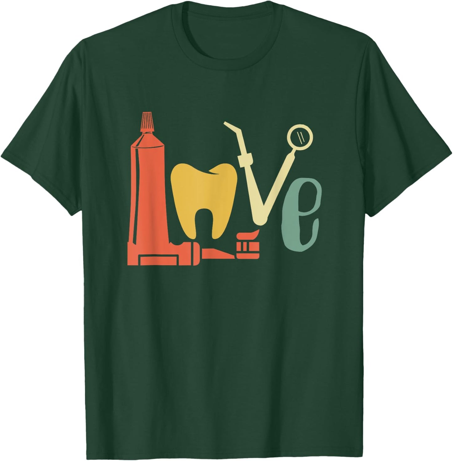 Love Dentist Dental Doctor Dentist Aid Tooth T-Shirt - T-Shirt | Forest