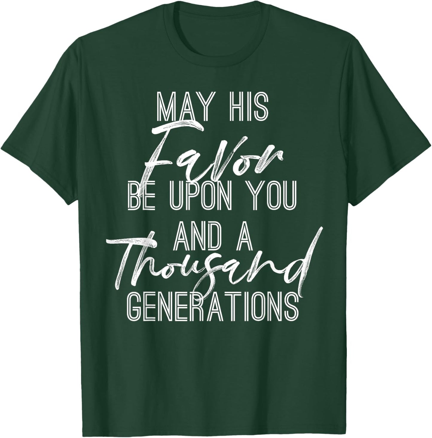 Blessing May His Favor be Upon You Christian T-Shirt - T-Shirt | Forest