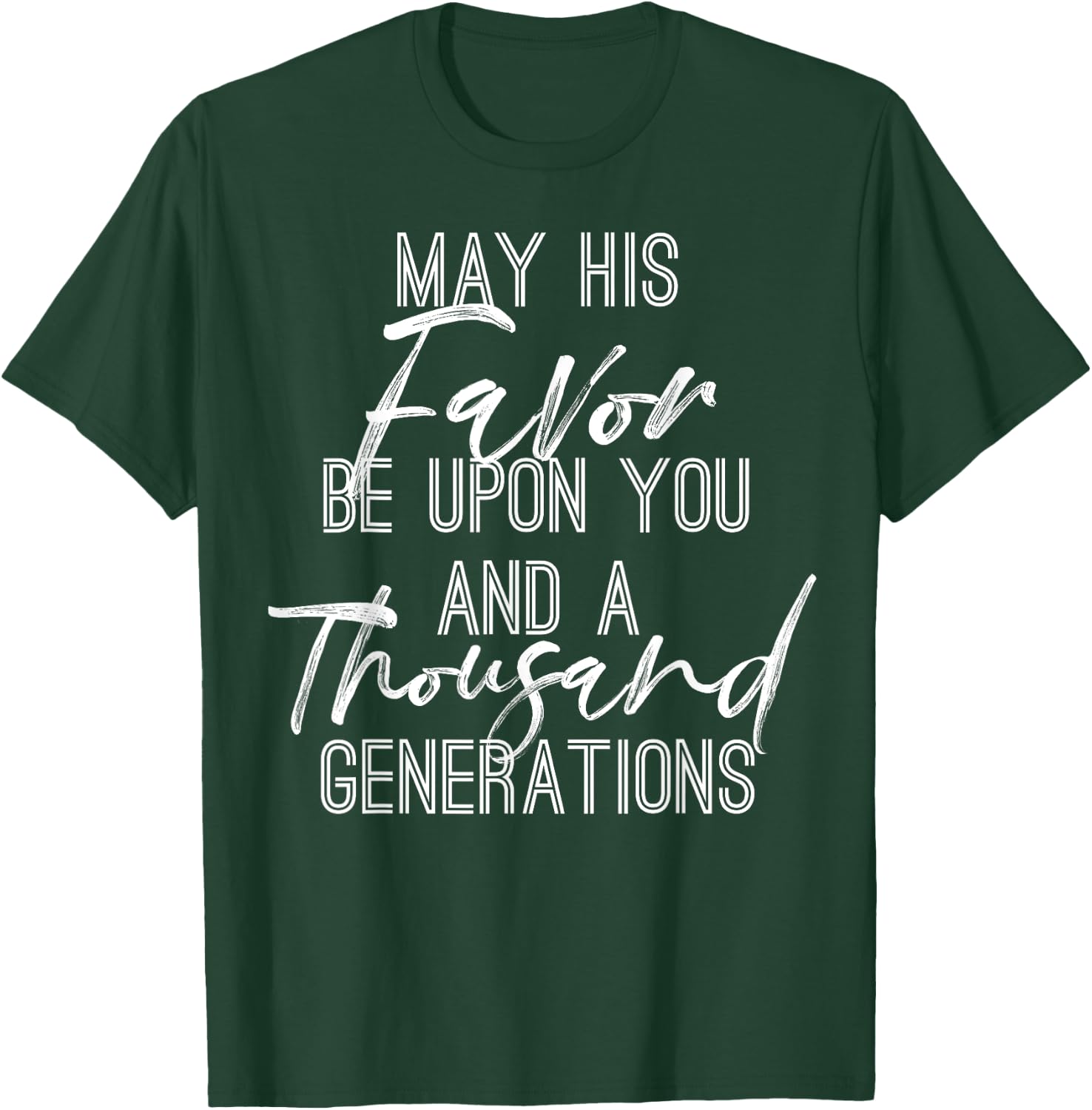 Blessing May His Favor be Upon You Christian T-Shirt - T-Shirt | Forest