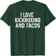 I Love Kickboxing And Tacos Funny Kickbox Martial Arts Mom T-Shirt - T-Shirt | Forest