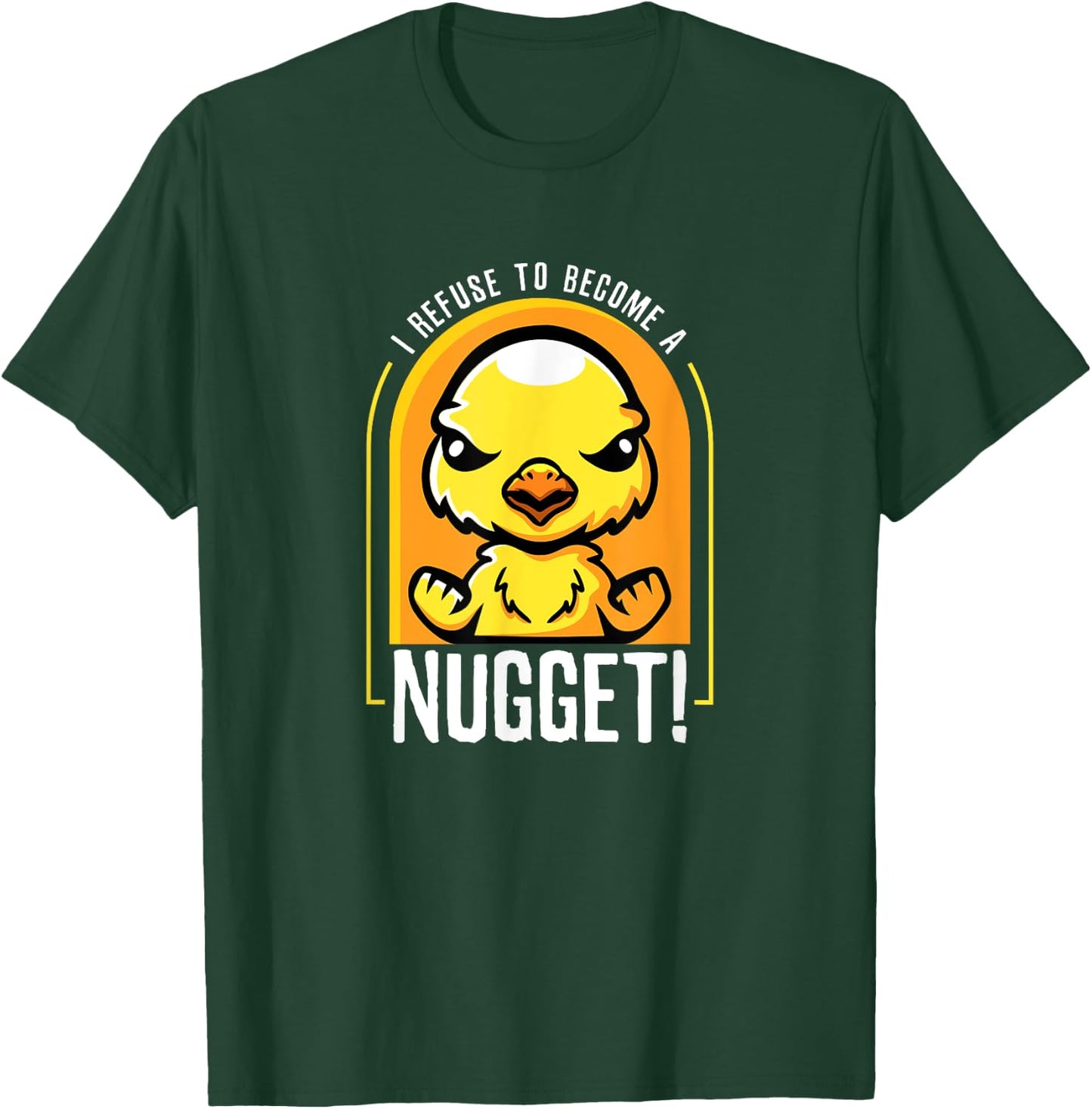 I Refuse To Become a Nugget! Angry Kawaii Chicken Hilarious T-Shirt - T-Shirt | Forest