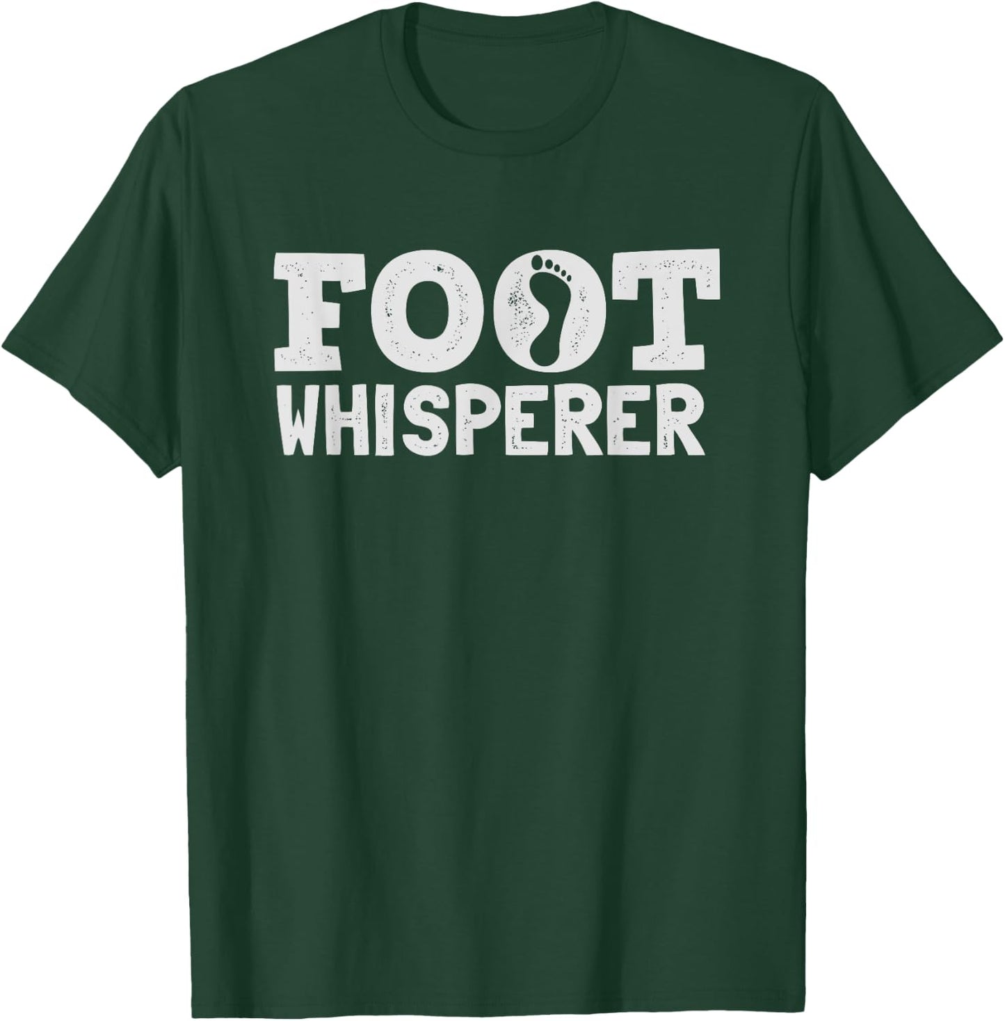 Funny Foot Whisperer Podiatry for Podiatrist T-Shirt - T-Shirt | Forest