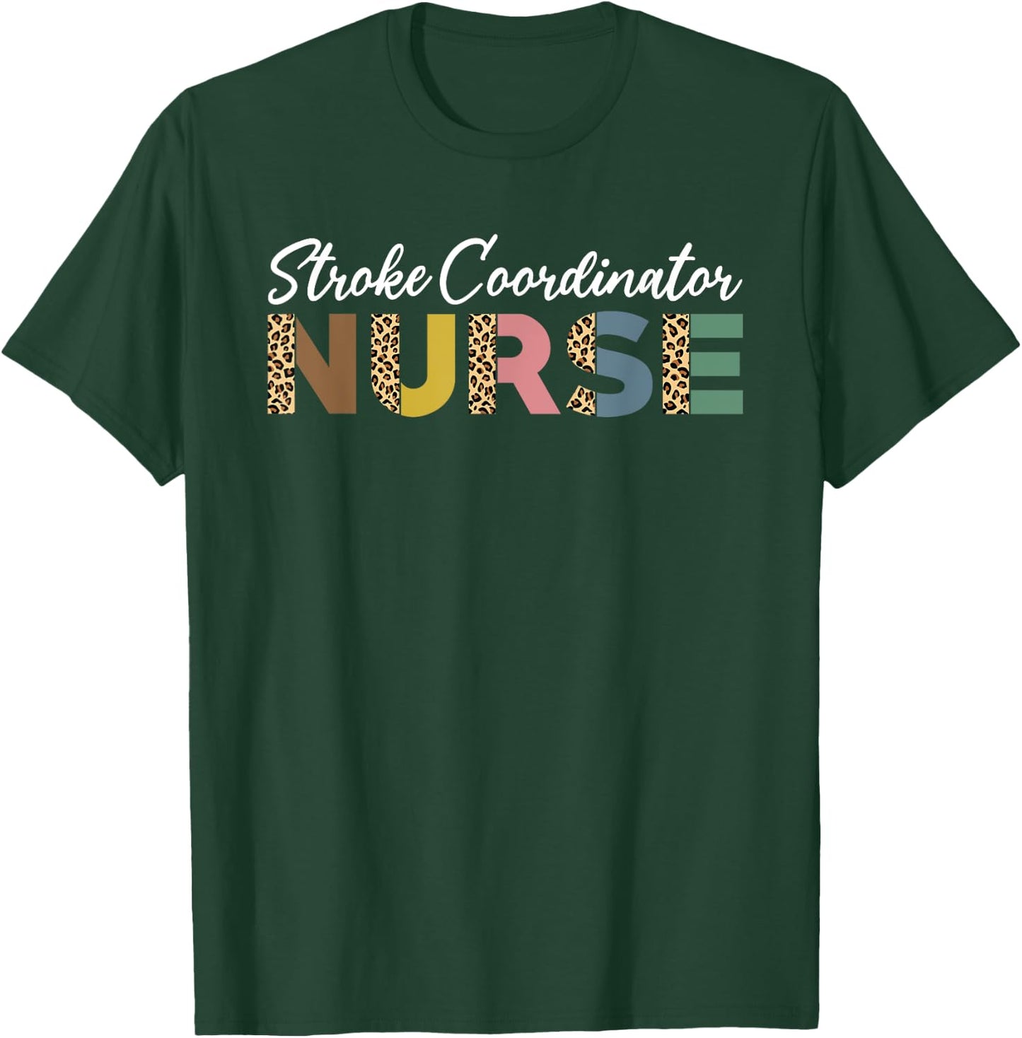Stroke Coordinator Nurse Leopard Pattern Stroke Care T-Shirt - T-Shirt | Forest