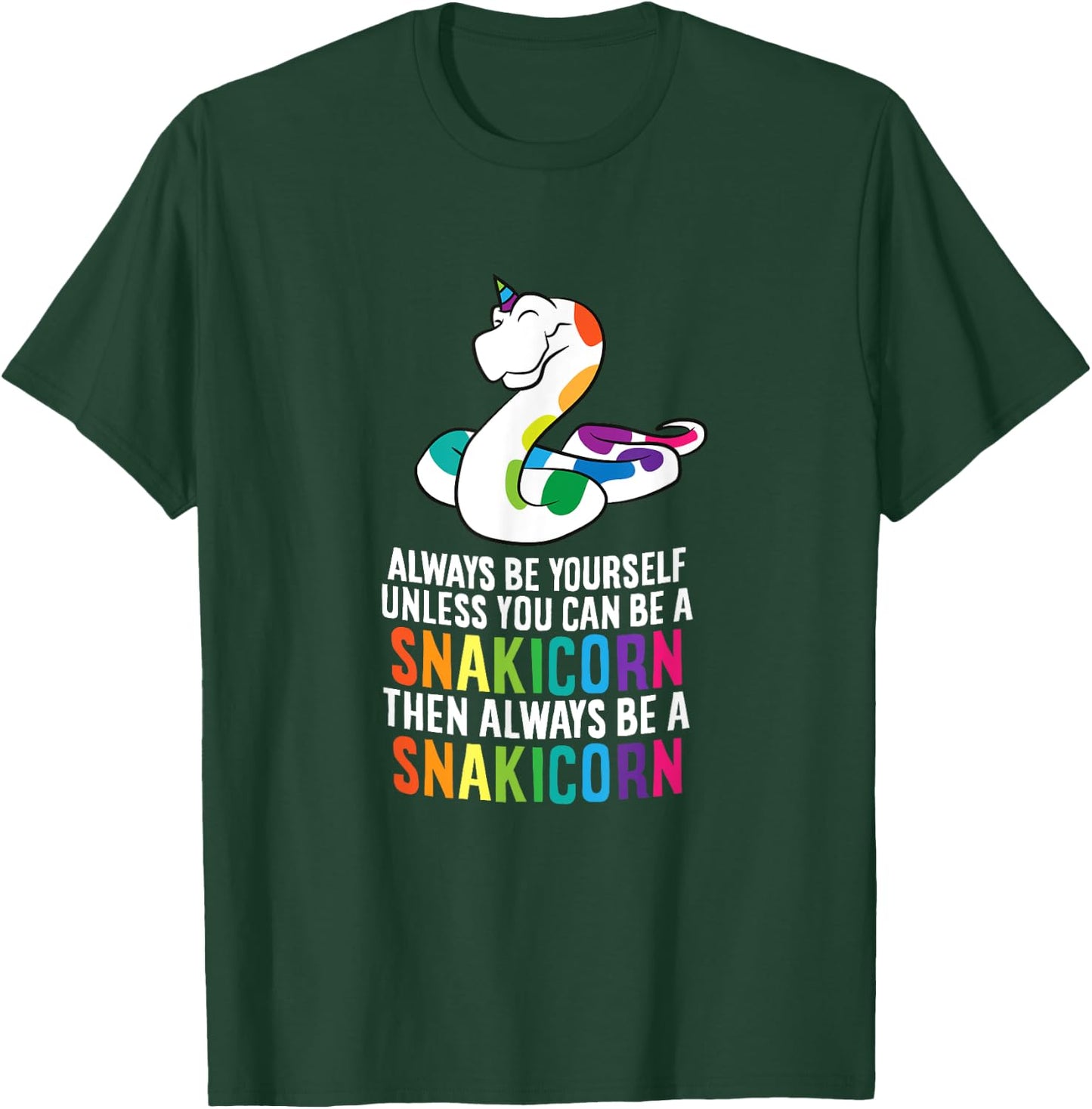 Snake Pet Always Be A Snakicorn Birthday Unicorn Snake T-Shirt - T-Shirt | Forest