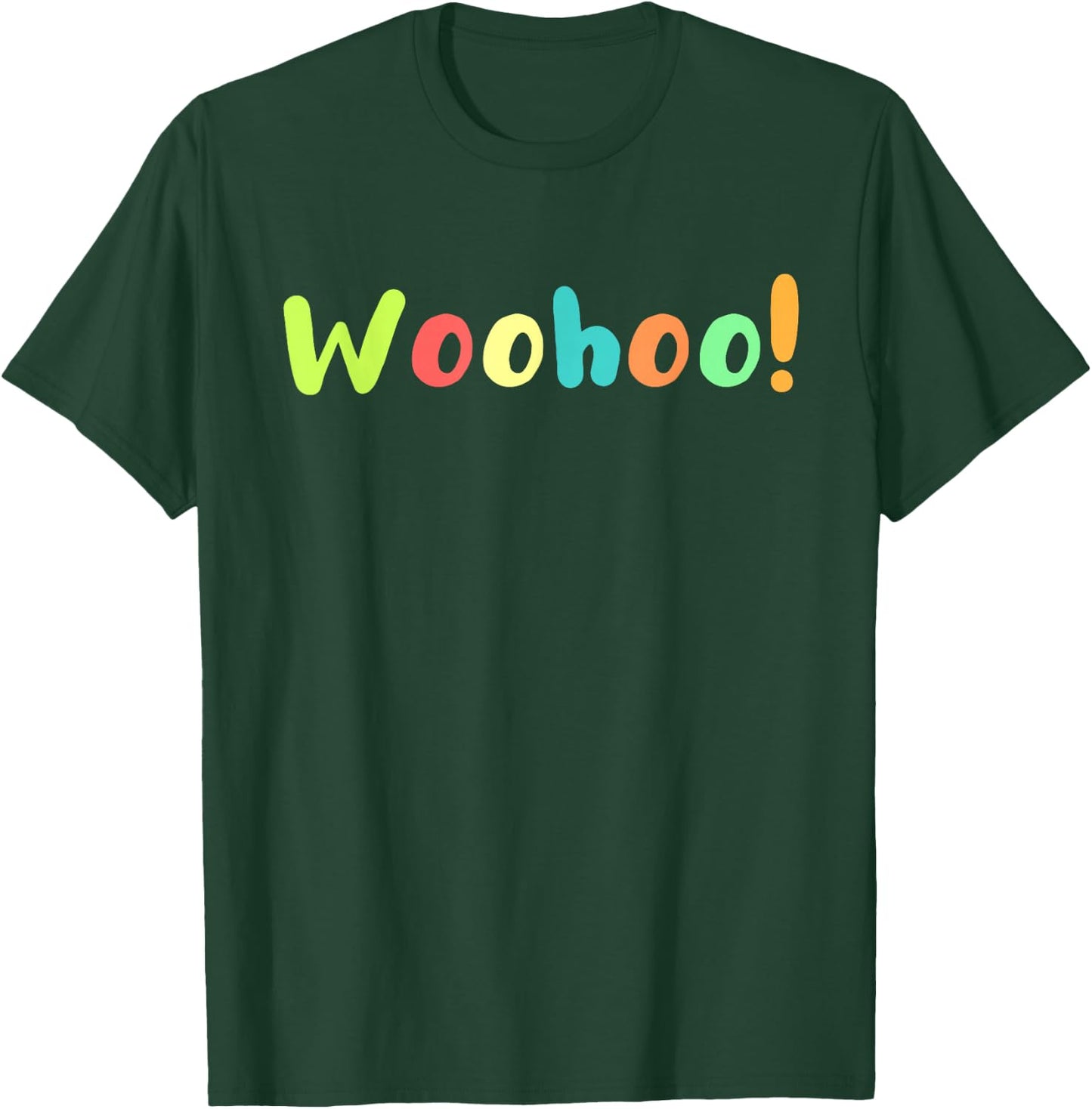 Woohoo! T-Shirt - T-Shirt | Forest