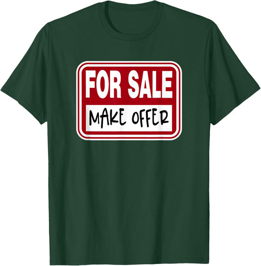 For Sale Sign Make Offer Available Funny Graphic Novelty T-Shirt - T-Shirt | Forest