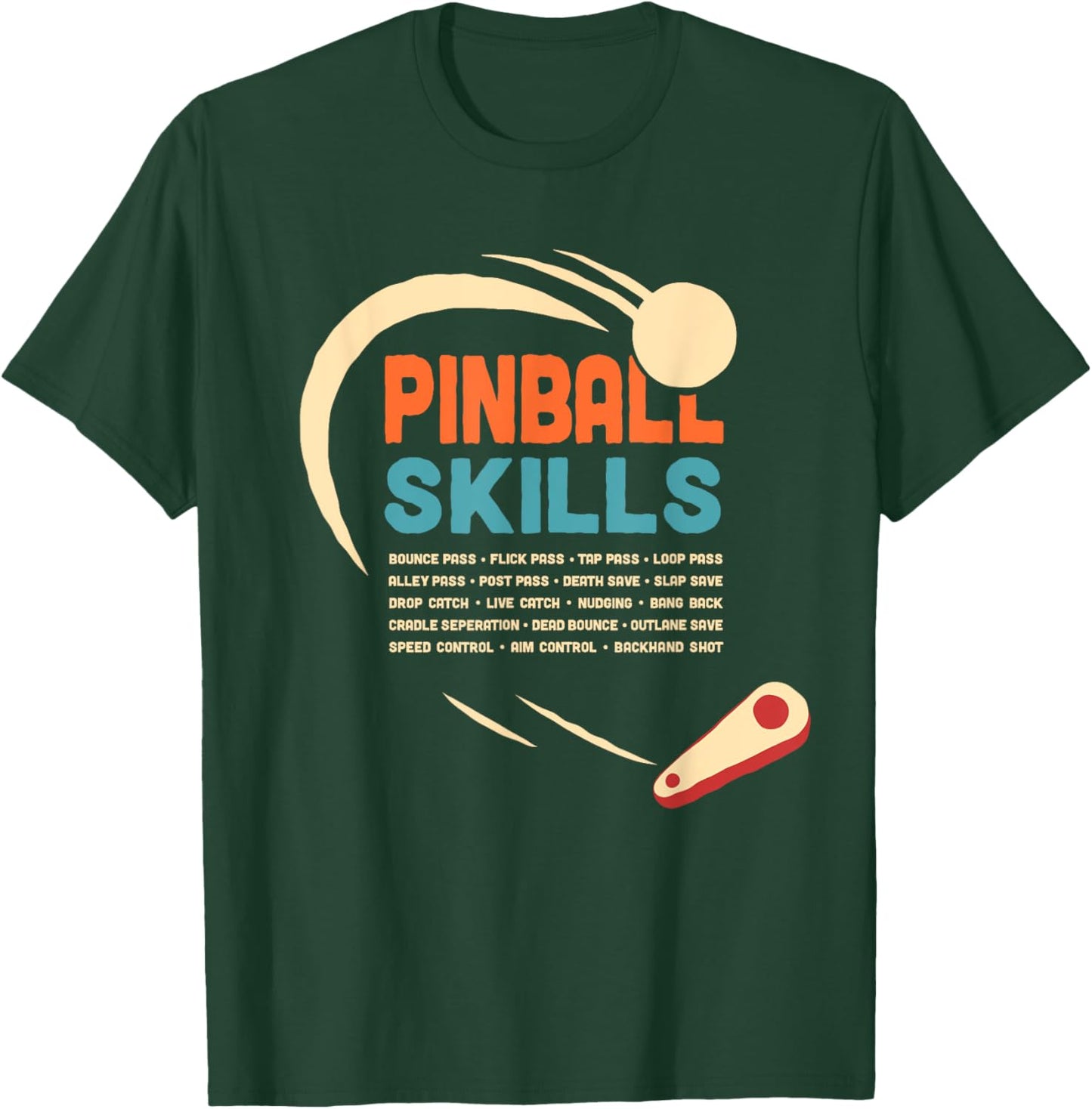 Pinball Skills - Retro Pinball T-Shirt - T-Shirt | Forest