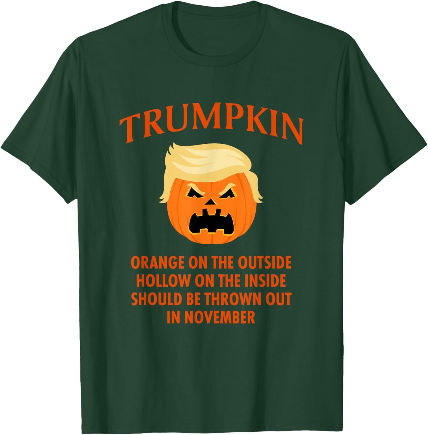 Trumpkin Orange On The Outside... Funny Halloween T-Shirt - T-Shirt | Forest