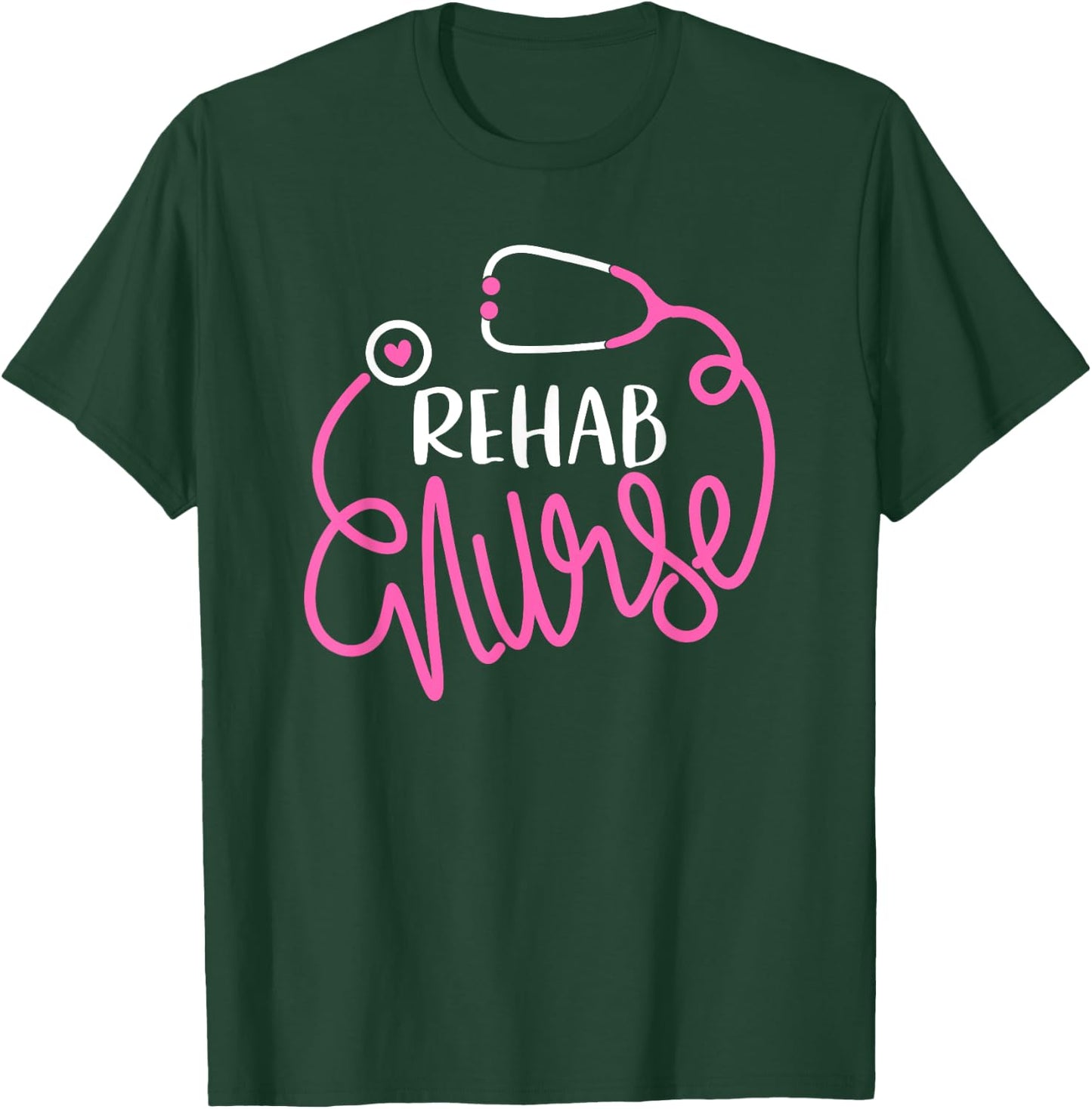 Rehab Nurse - RN Rehabilitation Nursing Department Nurse T-Shirt - T-Shirt | Forest