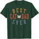 Best Cat Dad Ever Gifts for Daddy Father's Day Birthday T-Shirt - T-Shirt | Forest
