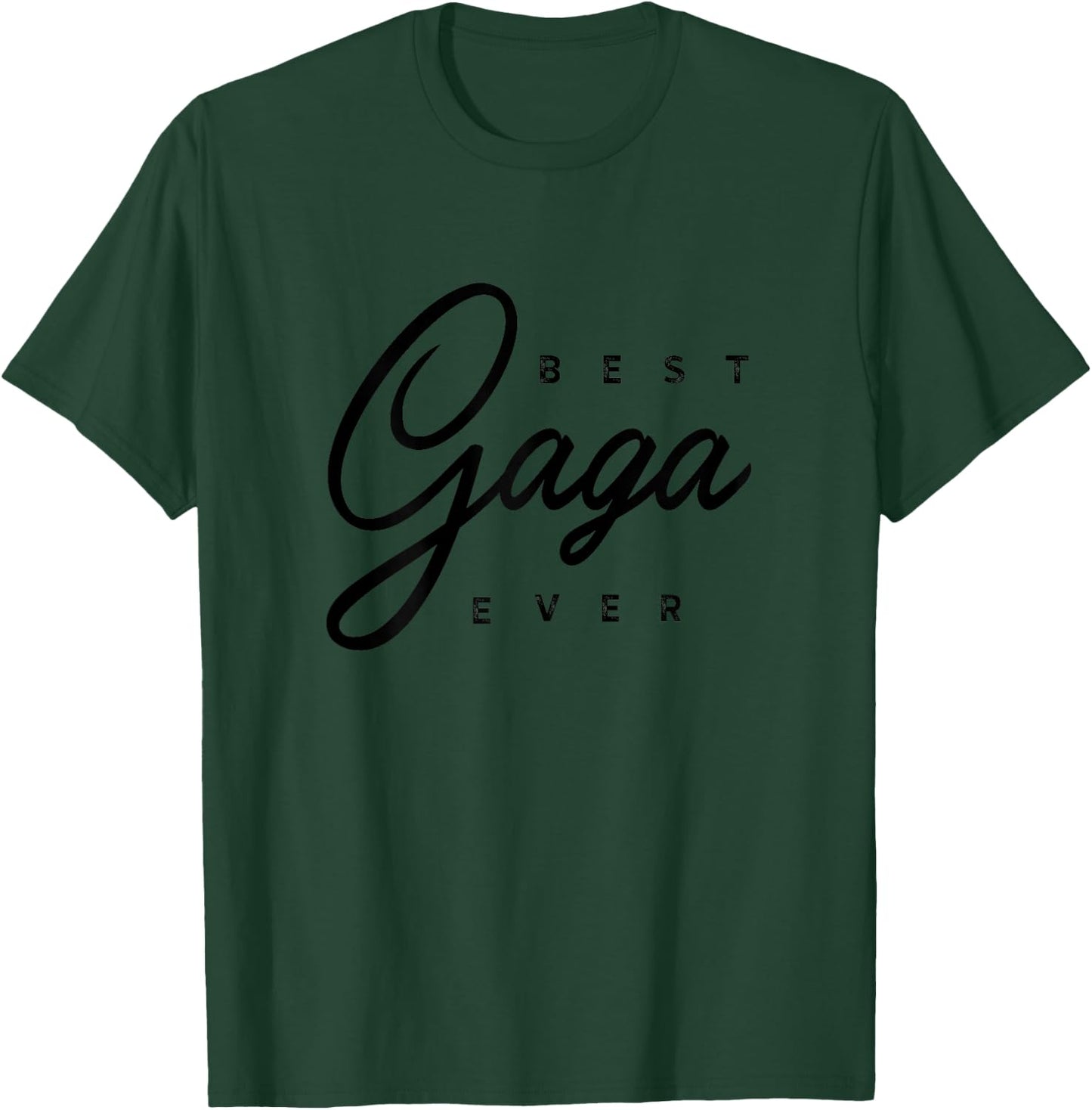 Best Gaga Ever Design T-Shirt - T-Shirt | Forest