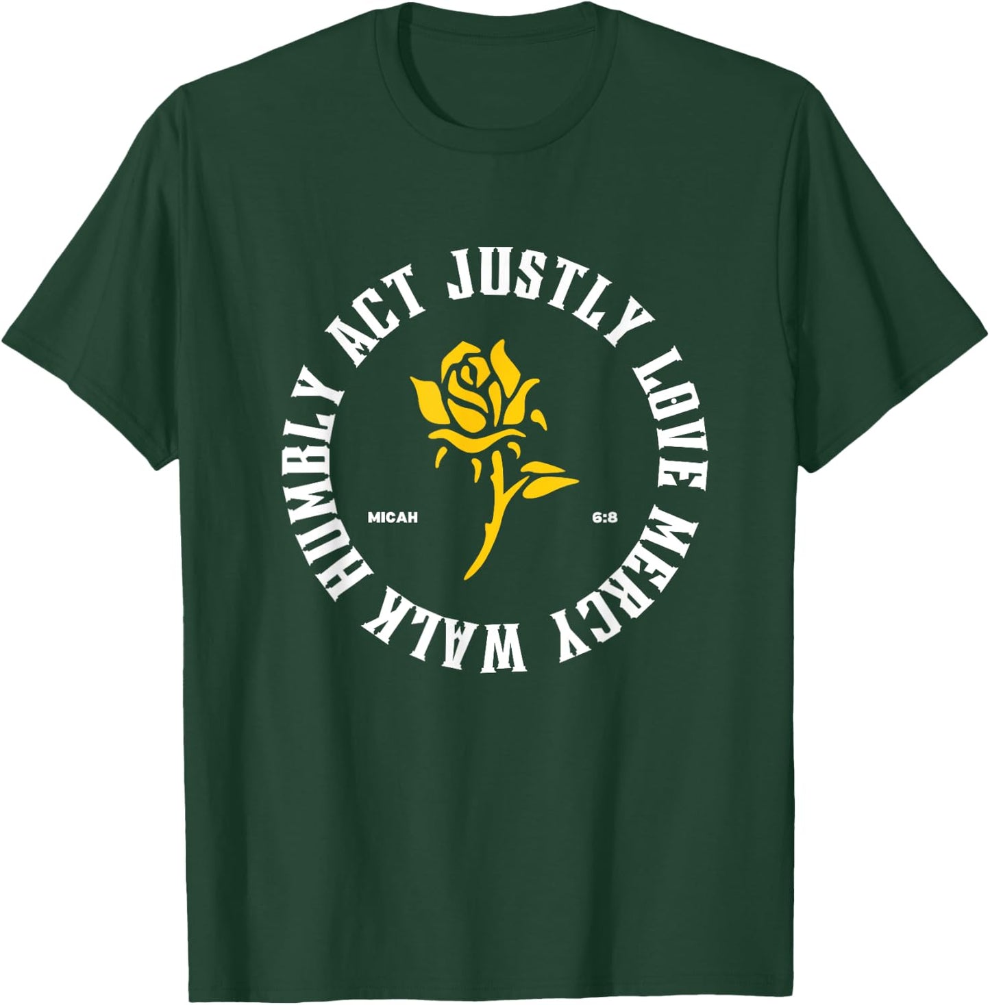 Act Justly Love Mercy Walk Humbly Micah 6:8 Christian Jesus T-Shirt - T-Shirt | Forest