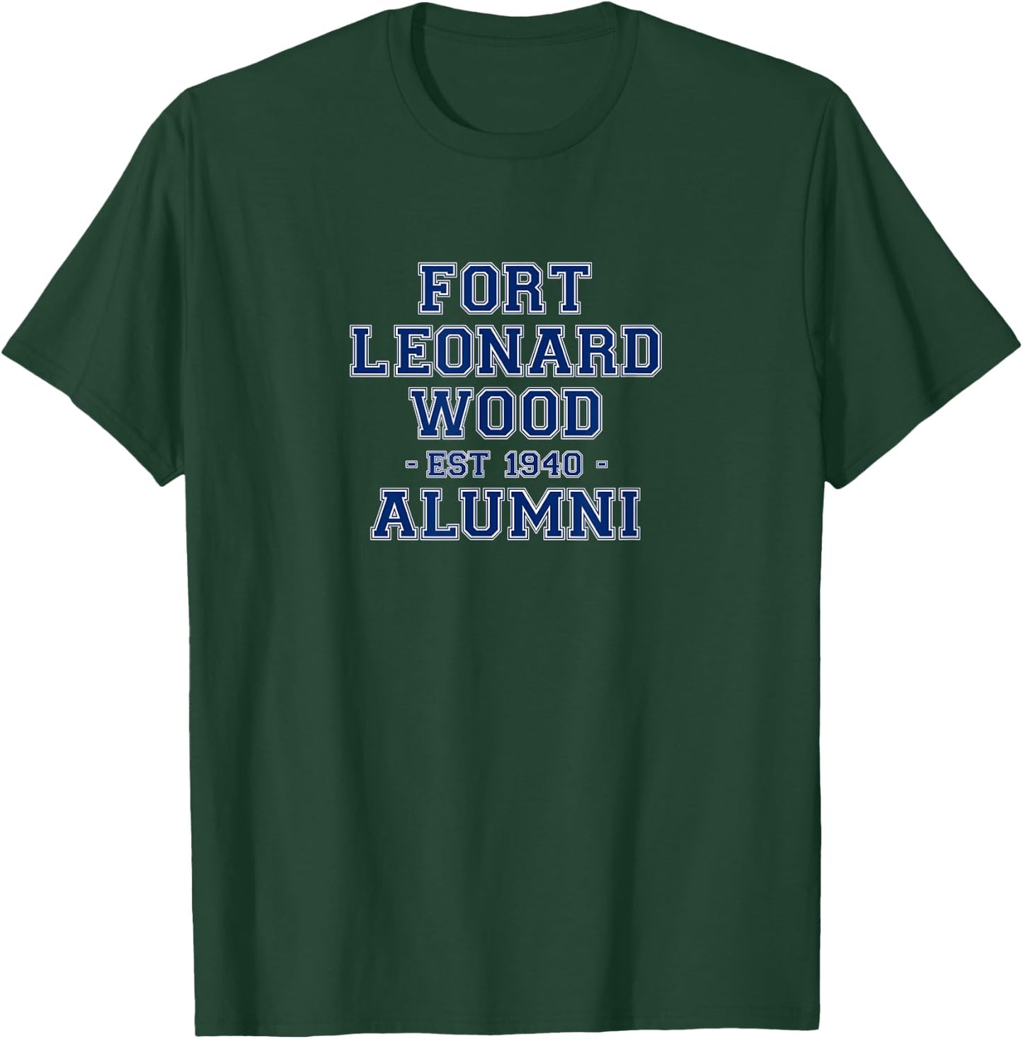 Fort Leonard Wood Alumni College Themed Army Veteran Gift T-Shirt - T-Shirt | Forest