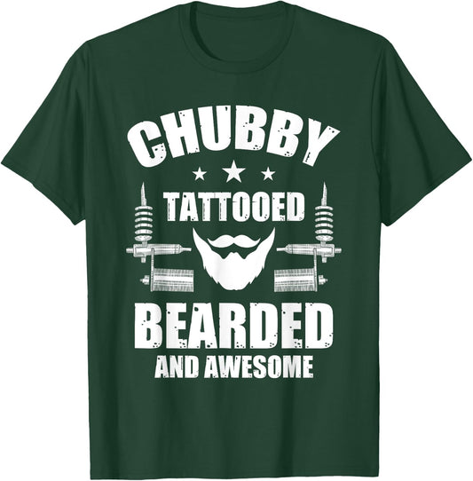 Tattoo Ink Artist Tribal Chubby Tattooed Bearded And Awesome T-Shirt - T-Shirt | Forest